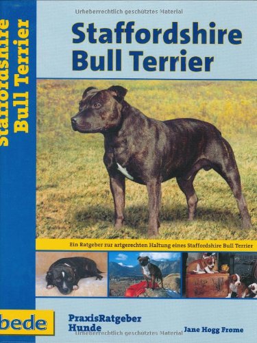 Staffordshire Bull Terrier, Praxisratgeber Pets