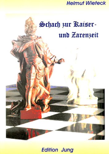Schach zur Kaiser- und Zarenzeit Leisure & Fun