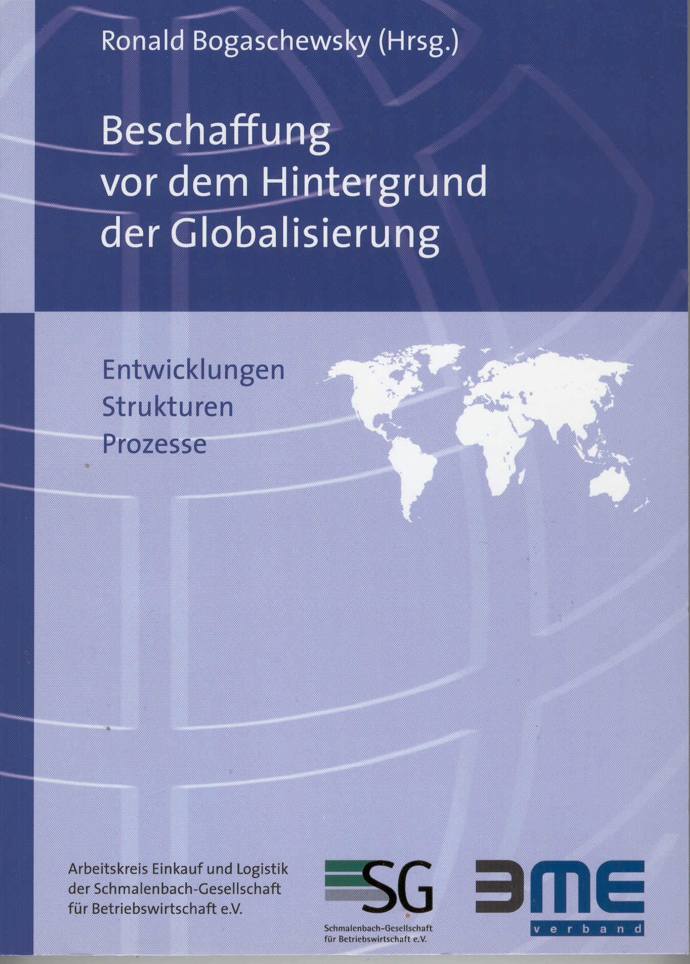 Beschaffung vor dem Hintergrund der Globalisierung - Ronald Bogaschewsky Business & Technology
