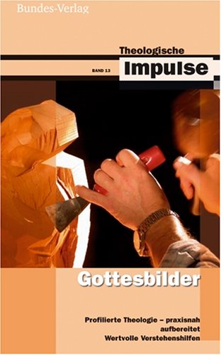 Gottesbilder: Wie sie Leben und Dienst bestimmen Psychology