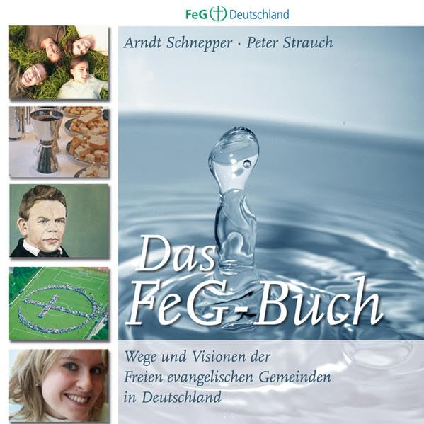Das FeG-Buch: Wege und Visionen der Freien evangelischen Gemeinden in Deutschland Posters