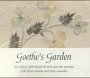 Goethe's Garden, 1 Audio-CD m. Begleitheft: An auditory walk through the inner and outer plantings of the famous botanist and Privy Counsellor. ca. 70 Min. Books