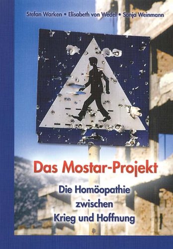 Das Mostar-Projekt: Die Homöopathie zwischen Krieg und Hoffnung Medicine