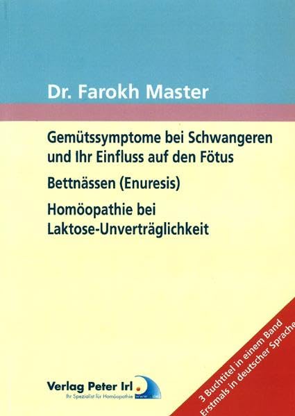 Gemütssymptome bei Schwangeren und ihr Einfluss auf den Fötus / Bettnässen (Enuresis) / Homöopathie bei Laktose - Unverträglichkeit Medicine