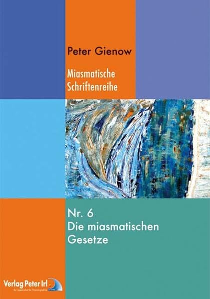 Die miasmatischen Gesetze (Miasmatische Schriftenreihe) Medicine