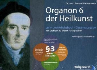 Organon 6 der Heilkunst: Lern- und Arbeitsbuch - Gesamtausgabe Medicine
