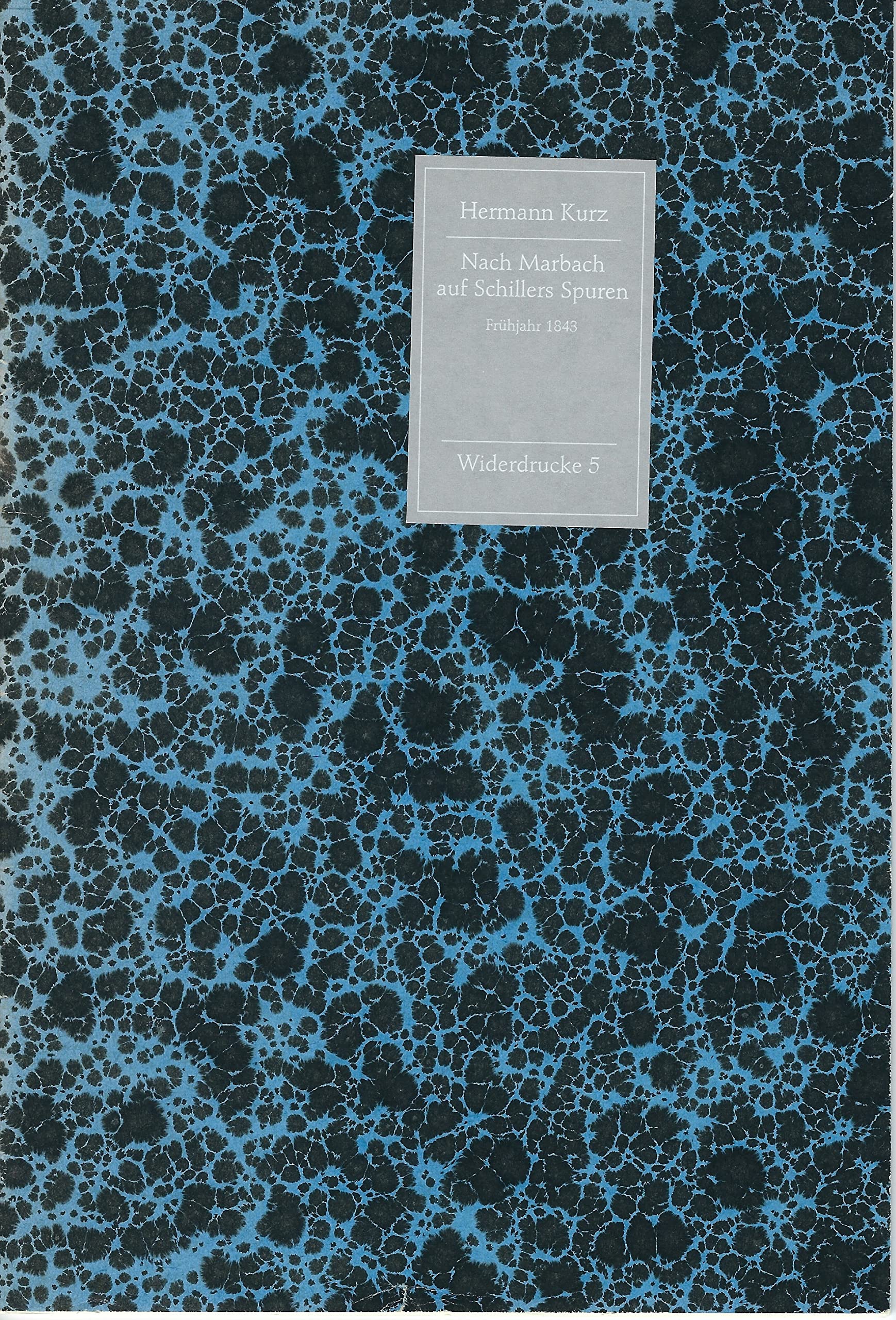 Nach Marbach auf Schillers Spuren (Schön- und Widerdrucke: 1993 ff. Widerdrucke) Contemporary literature