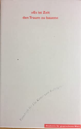 Es ist Zeit den Traum zu bauen: Festschrift für Uta Kutter zum Sechzigsten Contemporary literature Books