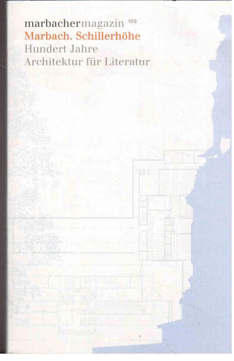 Marbacher Magazin Marbach. Schillerhöhe. Hundert Jahre Architektur für Literatur Architecture