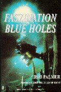 Faszination Blue Holes: Die Geschichte des Andros Projektes. Vorw. v. HRH the Duke of Kent Leisure & Fun