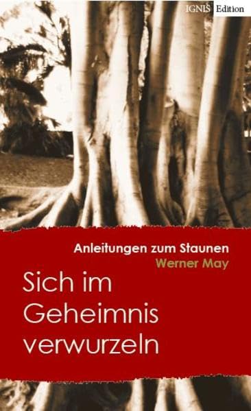 Anleitungen zum Staunen: Sich im Geheimnis verwurzeln Psychology