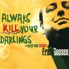 Always Kill Your Darlings, 1 CD-Audio Film, Art & Culture