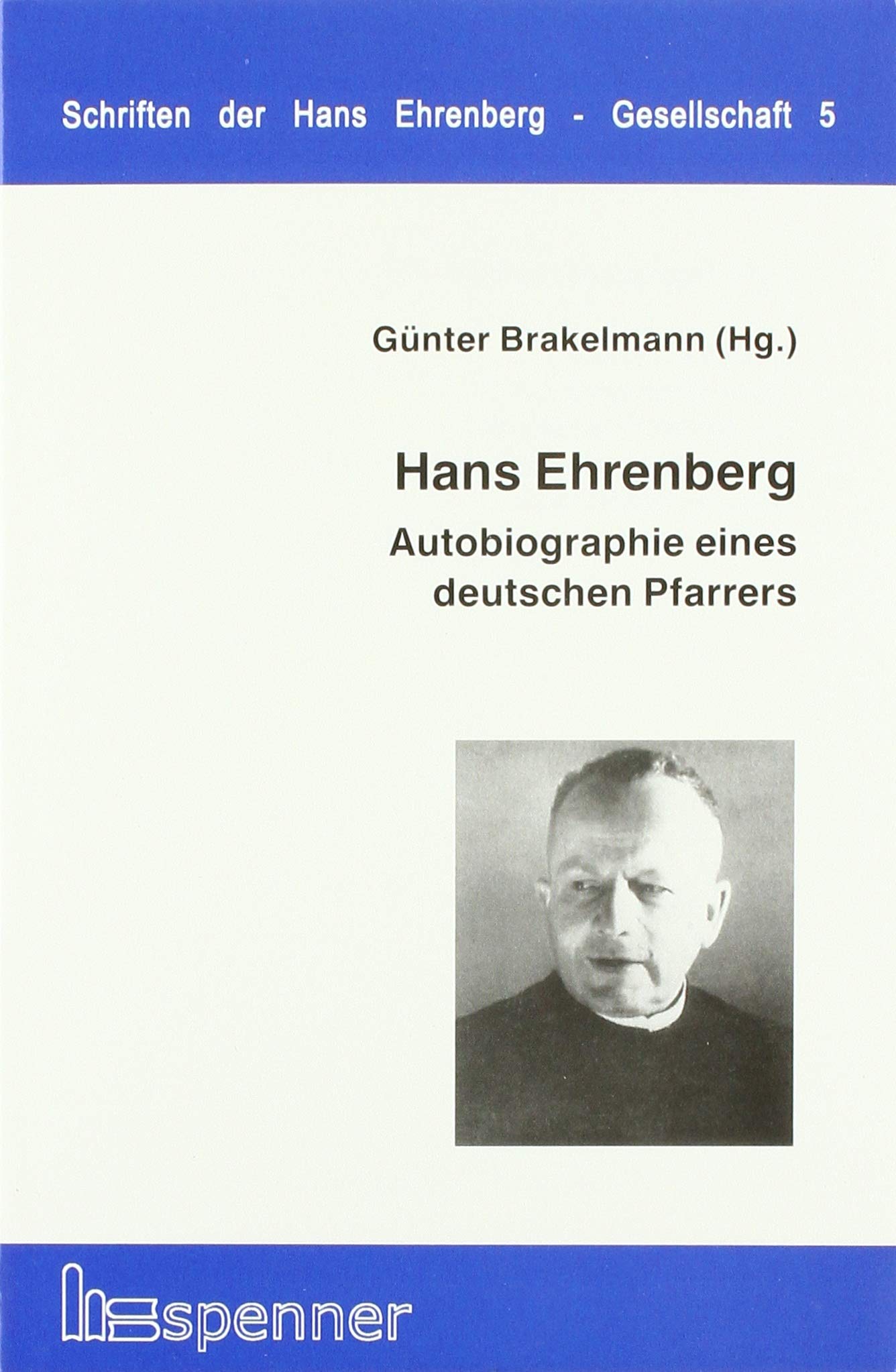 Autobiographie eines deutschen Pfarrers: Mit Selbstzeugnissen und einer Dokumentation seiner Amtsentlassung (Schriften der Hans Ehrenberg Gesellschaft (SHEG)) Law