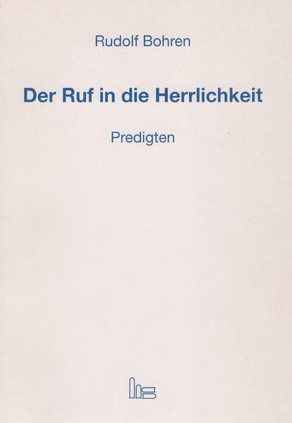 Der Ruf in die Herrlichkeit: Predigten Religion & Esotericism