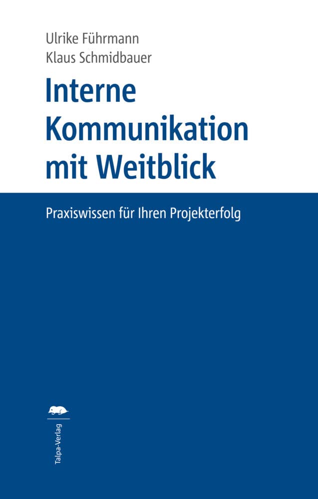 Interne Kommunikation mit Weitblick: Praxiswissen für Ihren Projekterfolg Law