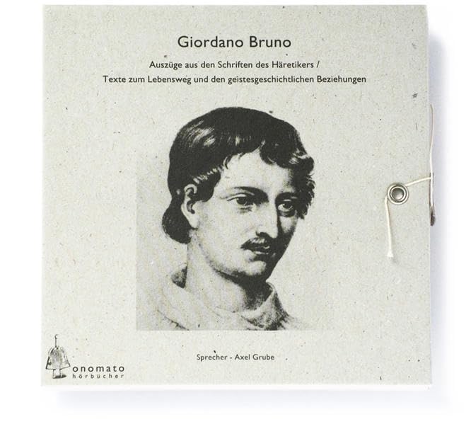 Giordano Bruno, Auszüge aus den Schriften Brunos und Texte zum Lebensweg und den geistesgeschichtlichen Beziehungen seines Denkens, 3 Audio-CD in ... in handgefertigten Schmuckschachteln) Social Sciences
