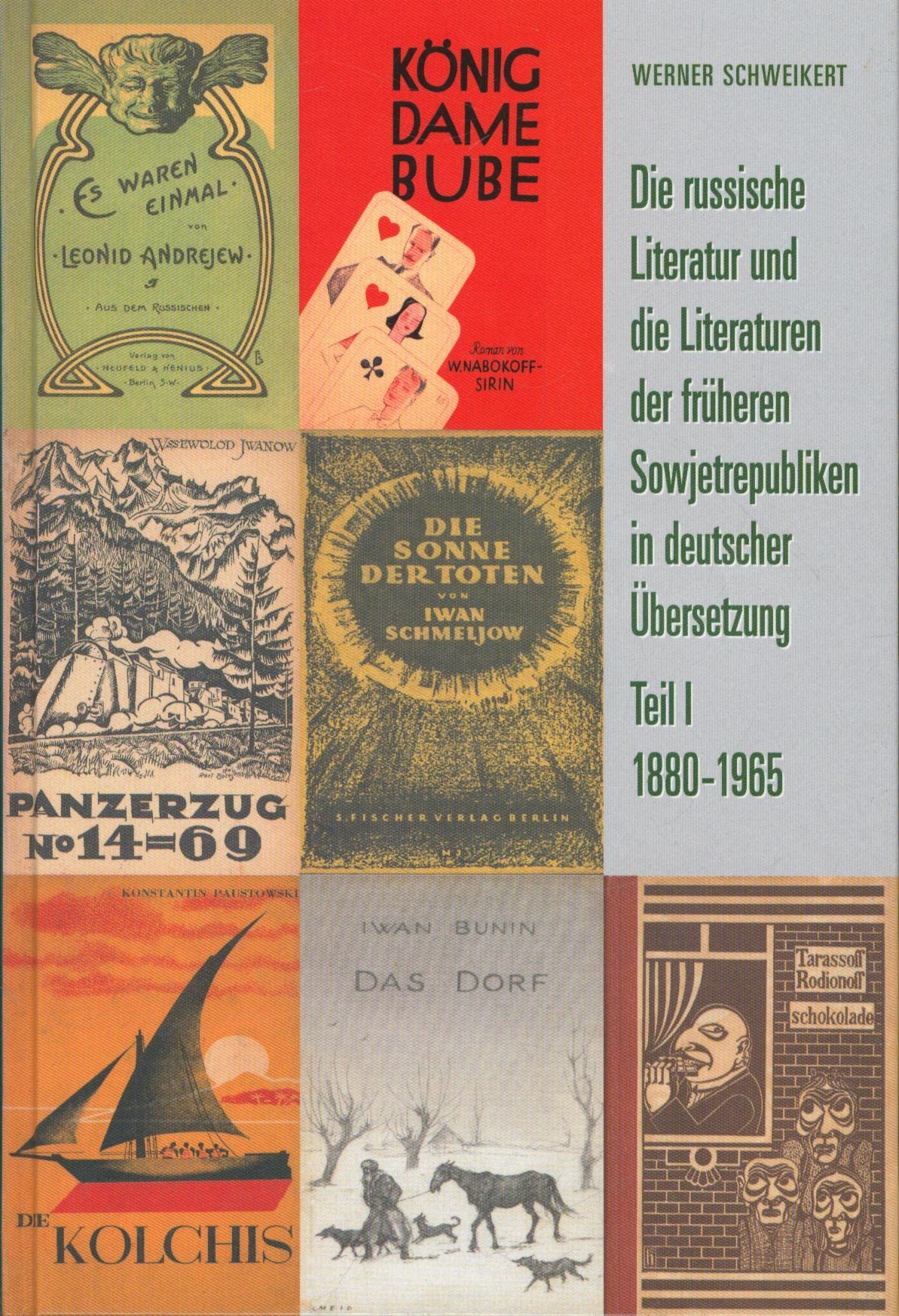 Die russische (Literatur) und die Literaturen der früheren Sowjetrepubliken in deutscher Übersetzung. Teil I 1880-1965. Eine Übersicht über deren Rezeption in deutscher Sprache Politics & History