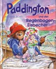 Paddington, kleine Ausgabe, Paddington und der Regenbogen-Eisbecher Books