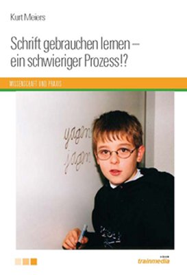 Schrift gebrauchen lernen - ein schwieriger Prozess!?: Pädagogische Leitlinien im Förderunterricht Books