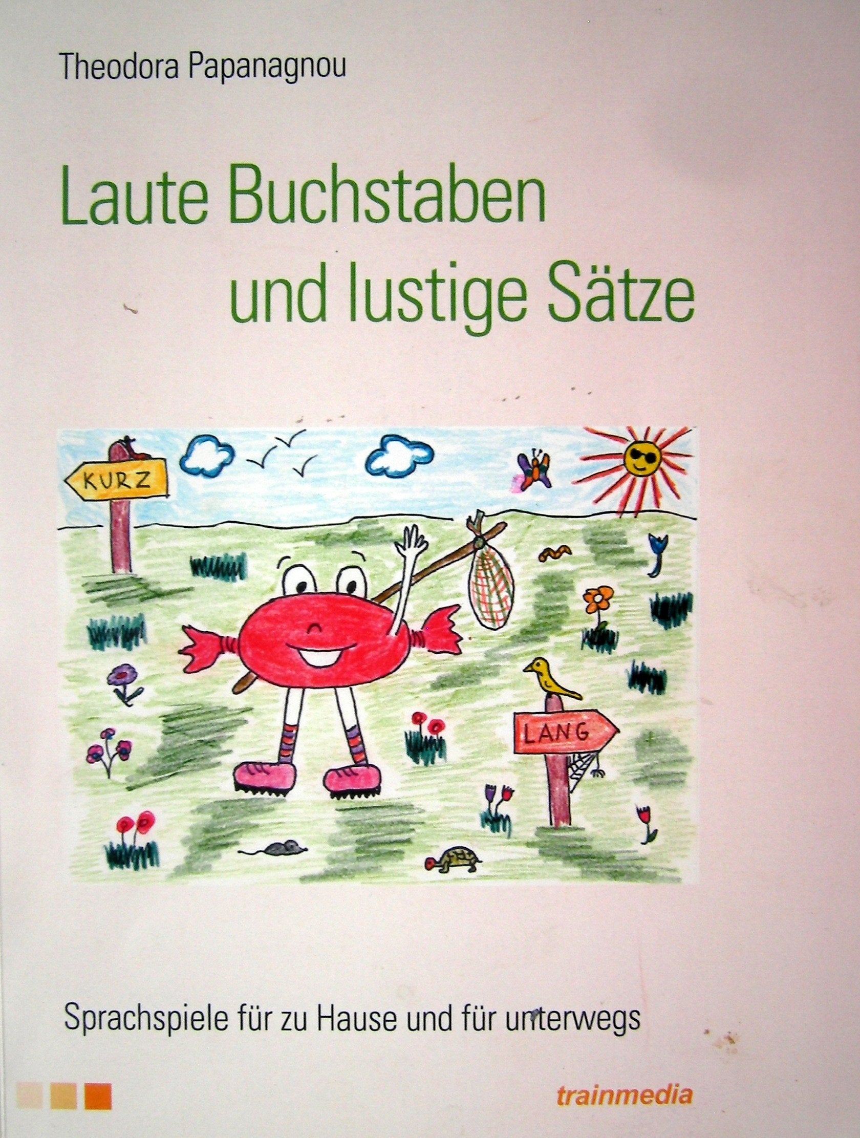 Laute Buchstaben und lustige Sätze: Sprachspiele für zu Hause und für unterwegs Education & Training