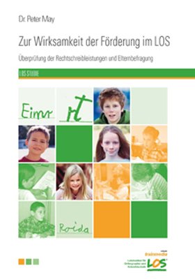 Zur Wirksamkeit der Förderung im LOS: Überprüfung der Rechtschreibleistungen und Elternbefragung Education & Training