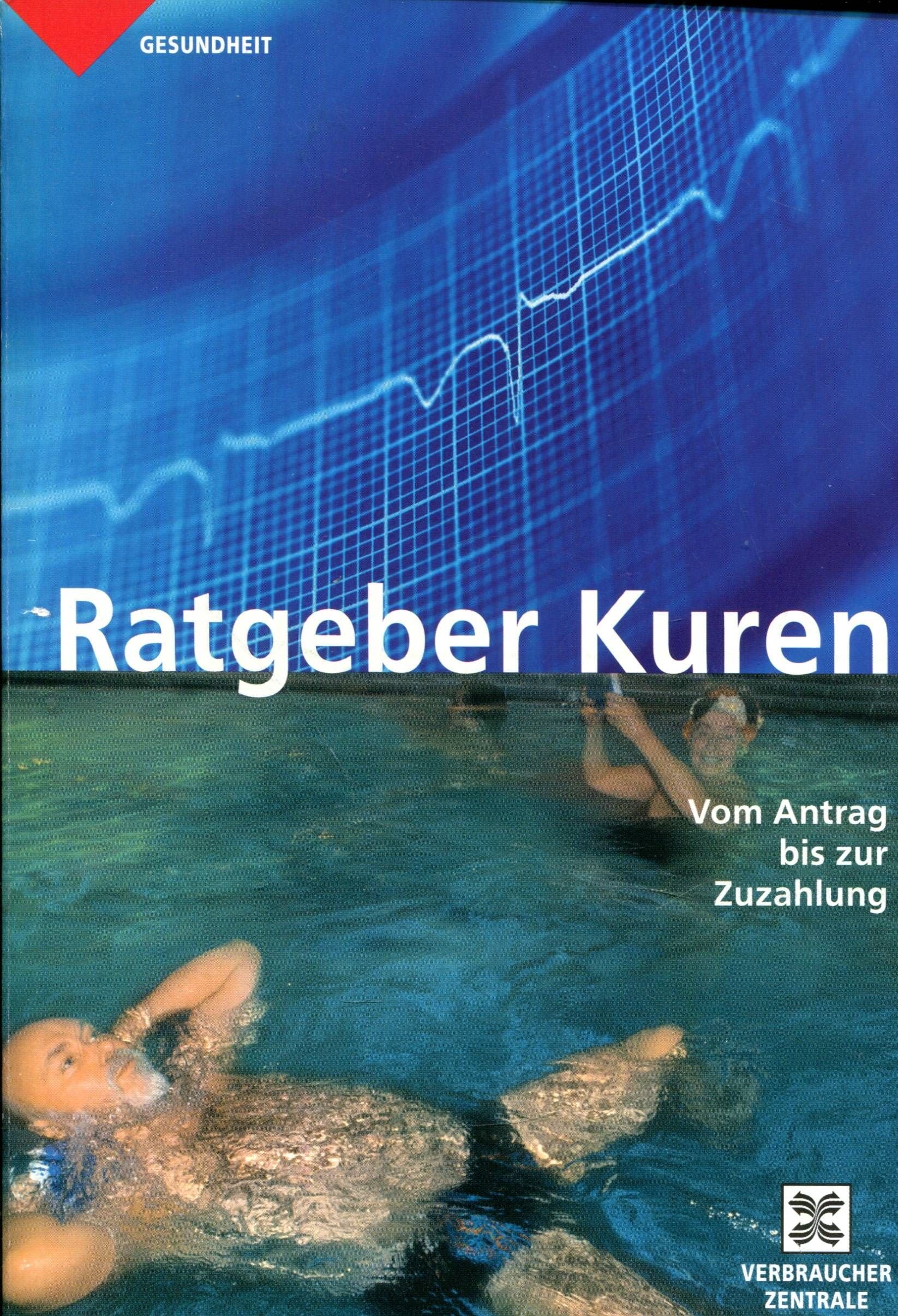 Ratgeber Kuren: Vom Antrag bis zur Zuzahlung Books
