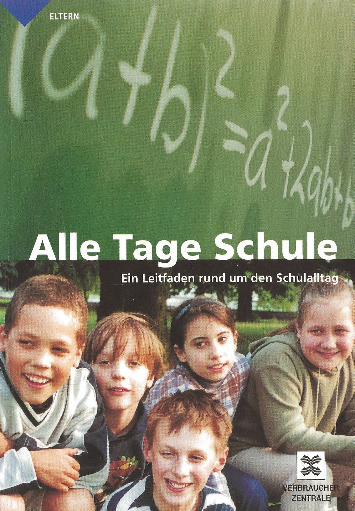 Alle Tage Schule: Ein Leitfaden rund um den Schulalltag Parents & Children