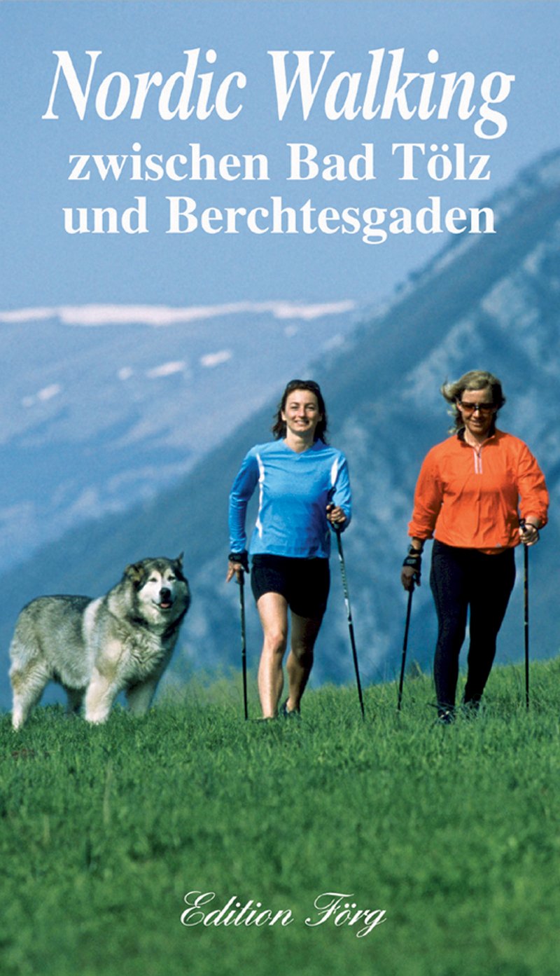 Nordic Walking zwischen Bad Tölz und Berchtesgaden Leisure, Home & Garden