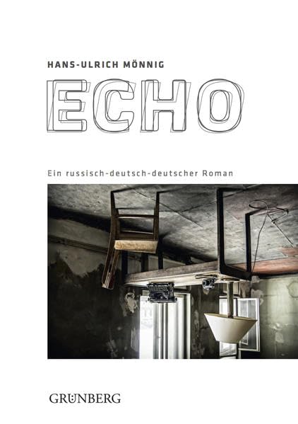 Echo: Ein russisch-deutsch-deutscher Roman Contemporary literature