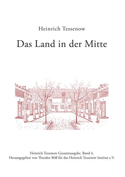 Das Land in der Mitte: „"Das Land in der Mitte“ und verstreute Schriften von 1903 bis 1934 (Heinrich Tessenow Gesamtausgabe) Architecture