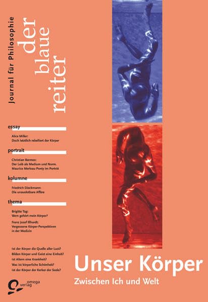 Der Blaue Reiter. Journal für Philosophie / Unser Körper - zwischen Ich und Welt Philosophy