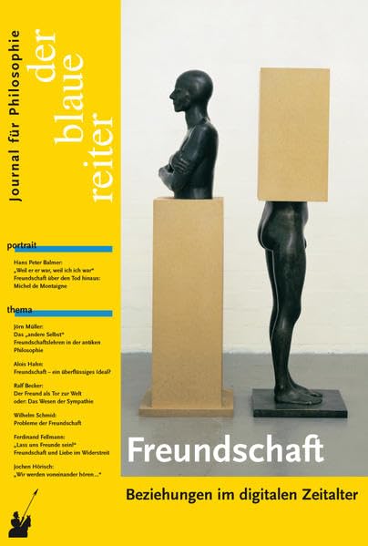 Der Blaue Reiter. Journal für Philosophie / Freundschaft: Beziehungen im digitalen Zeitalter Media & Communication