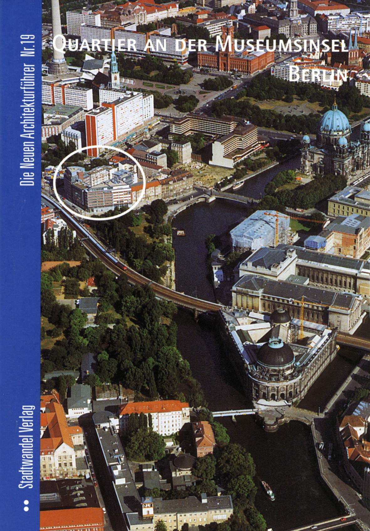 Quartier an der Museumsinsel Berlin (Die Neuen Architekturführer, Band 19) Architecture
