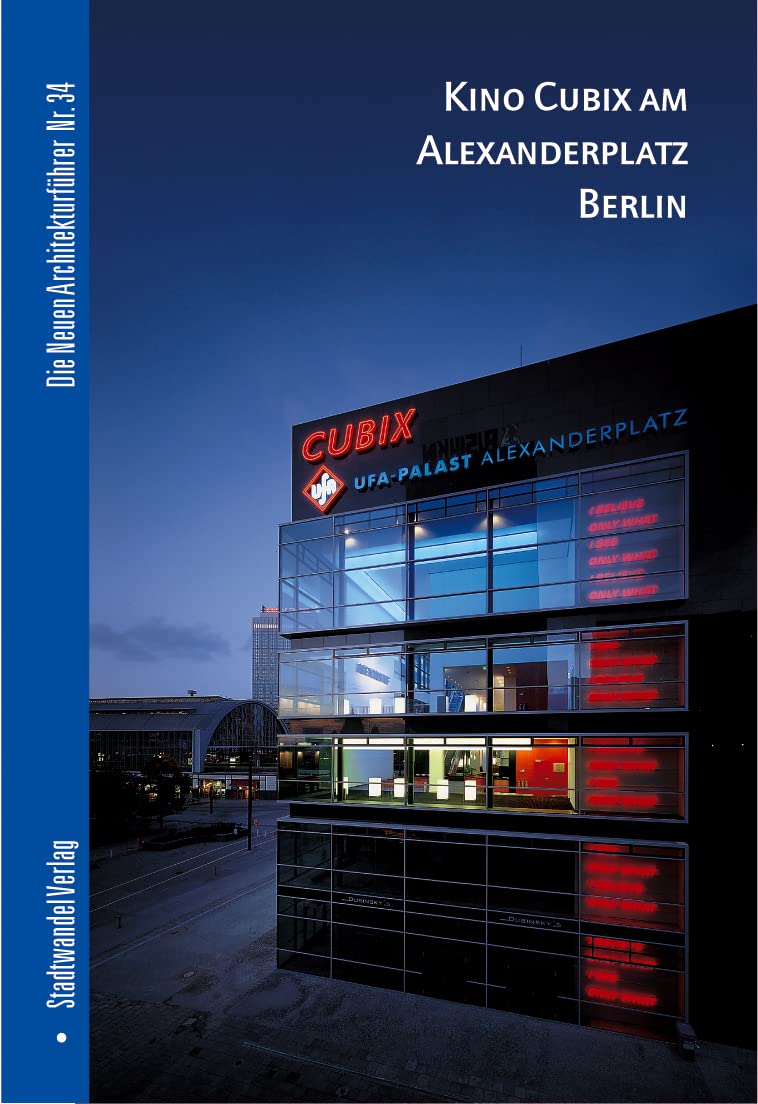 Kino Cubix am Alexanderplatz, Berlin (Die Neuen Architekturführer, Band 34) Architecture