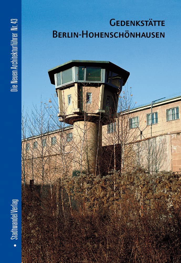 Gedenkstätte Hohenschönhausen Berlin (Die Neuen Architekturführer, Band 43) Architecture