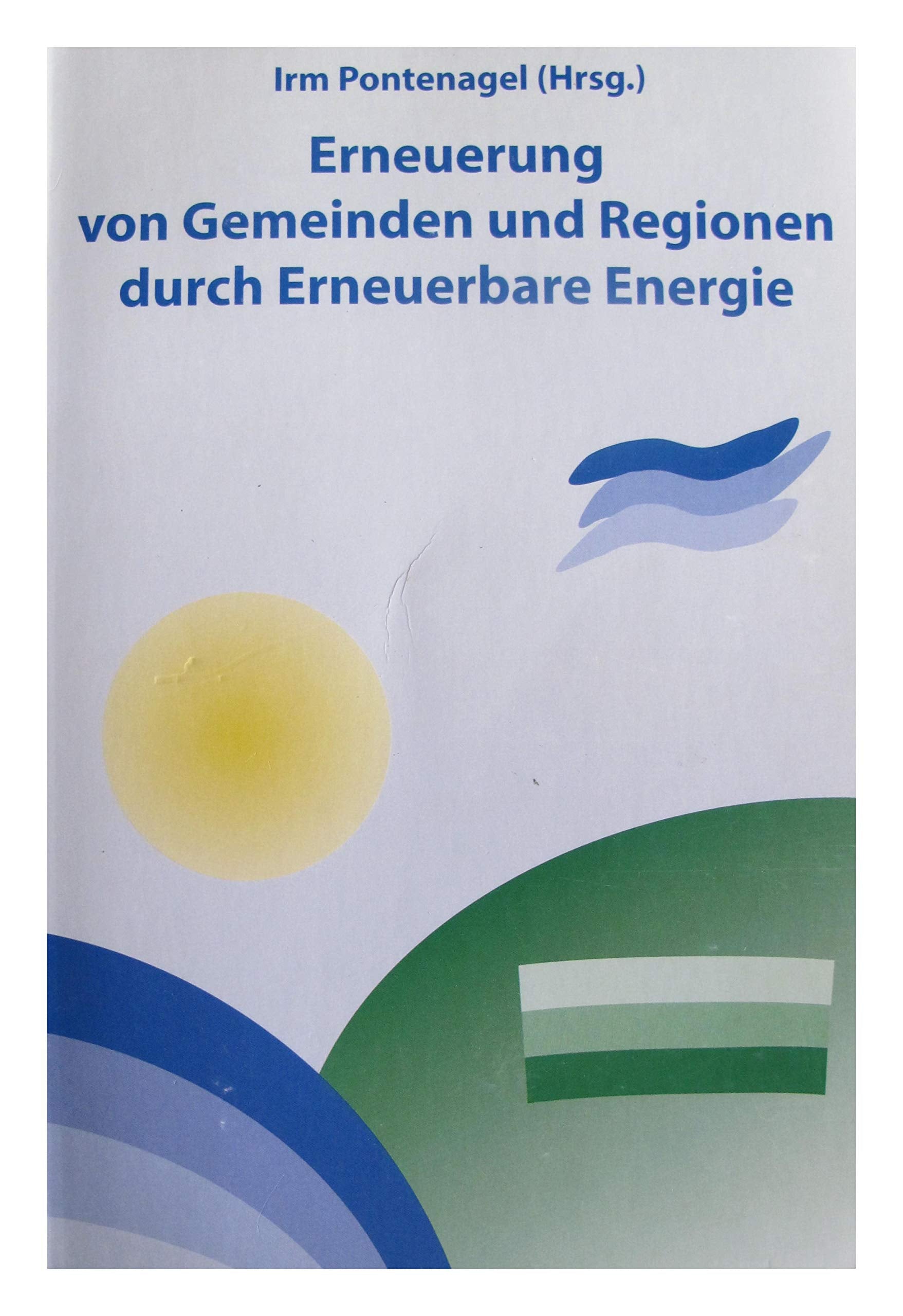 Erneuerung von Gemeinden und Regionen durch Erneuerbare Energie Books