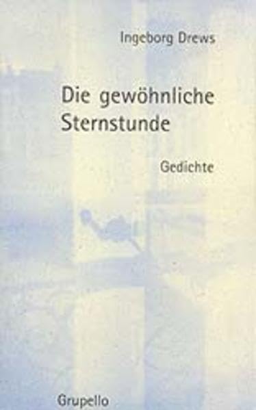 Die gewöhnliche Sternstunde: Gedichte Poetry