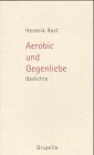 Aerobic und Gegenliebe: Gedichte Poetry