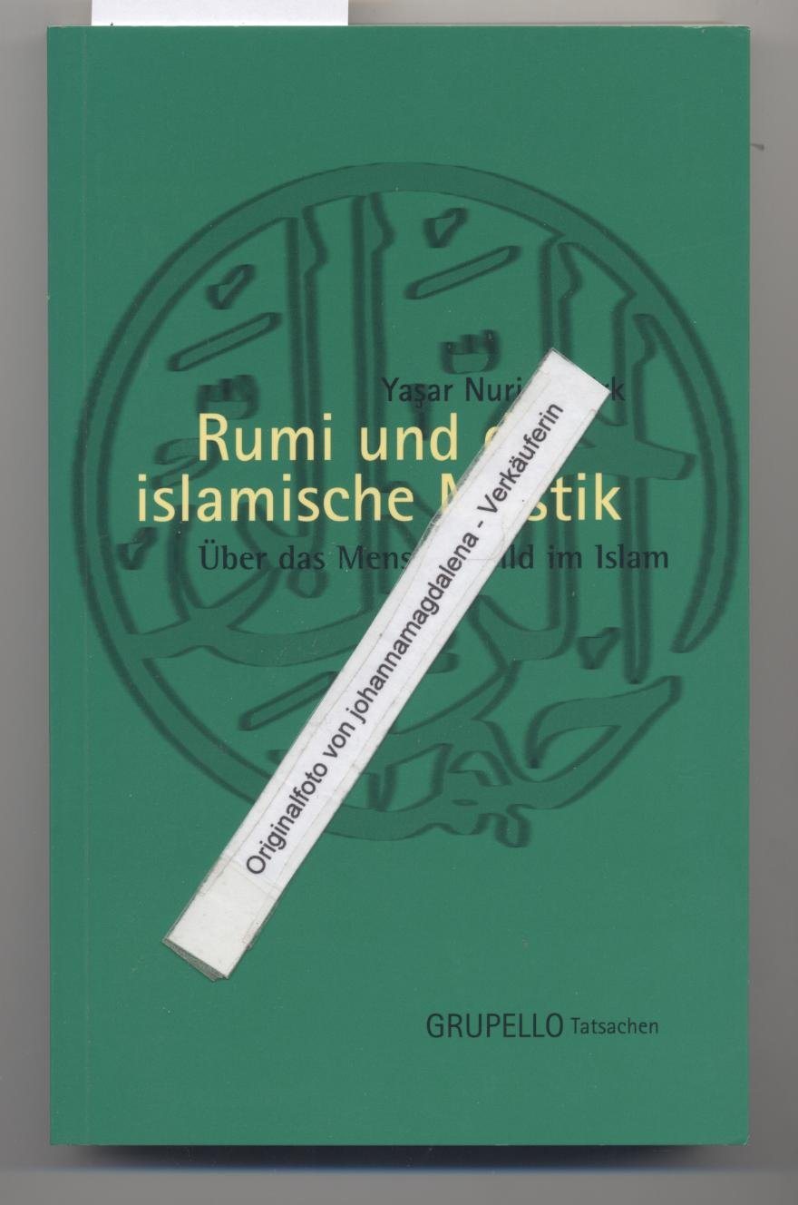 Rumi und die islamische Mystik: Über das Menschenbild im Islam Religion & Esotericism