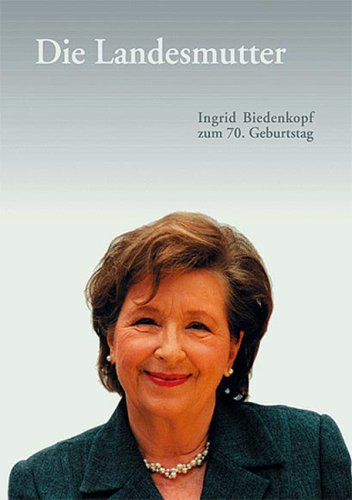Die Landesmutter: Zum 70. Geburtstag von Ingrid Biedenkopf Law