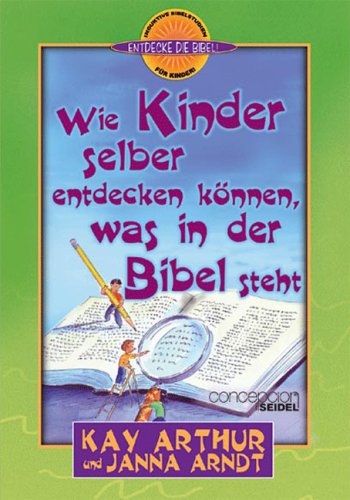 Wie Kinder entdecken können, was in der Bibel steht Religion & Esotericism