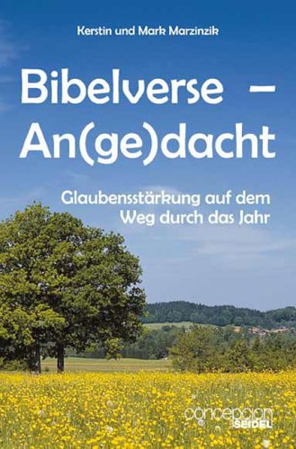 Bibelverse - An(ge)dacht : Glaubensstärkung auf dem Weg durch das Jahr Books