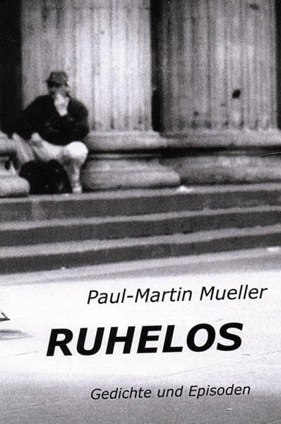 Ruhelos (Notschriften-Verlag im Noteingang e.V.) Poetry