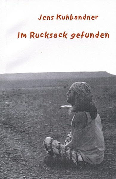 Im Rucksack gefunden (Notschriften-Verlag im Noteingang e.V.) Contemporary literature