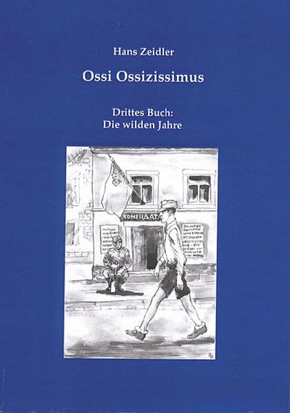 Ossi Ossizissimus. Tl. 3. Die wilden Jahre Contemporary literature