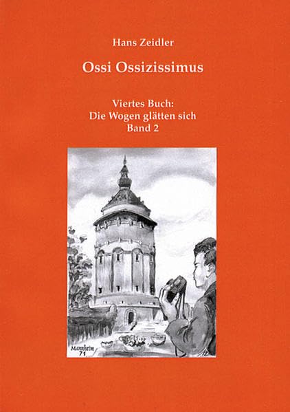 Ossi Ossizissimus, Tl. 4. Die Wogen glätten sich Contemporary literature