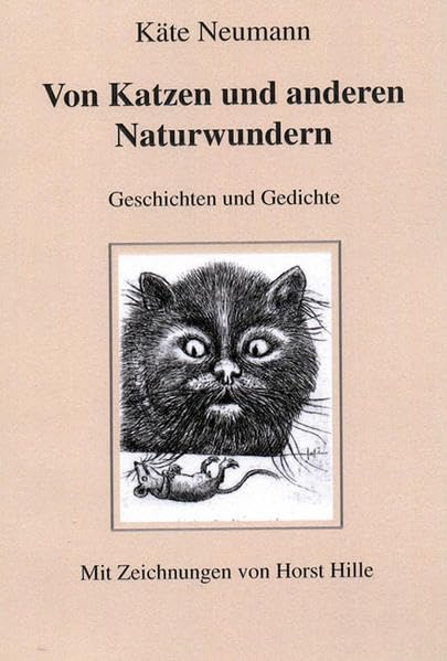 Von Katzen und anderen Naturwundern (Notschriften-Verlag im Noteingang e.V.) Contemporary literature