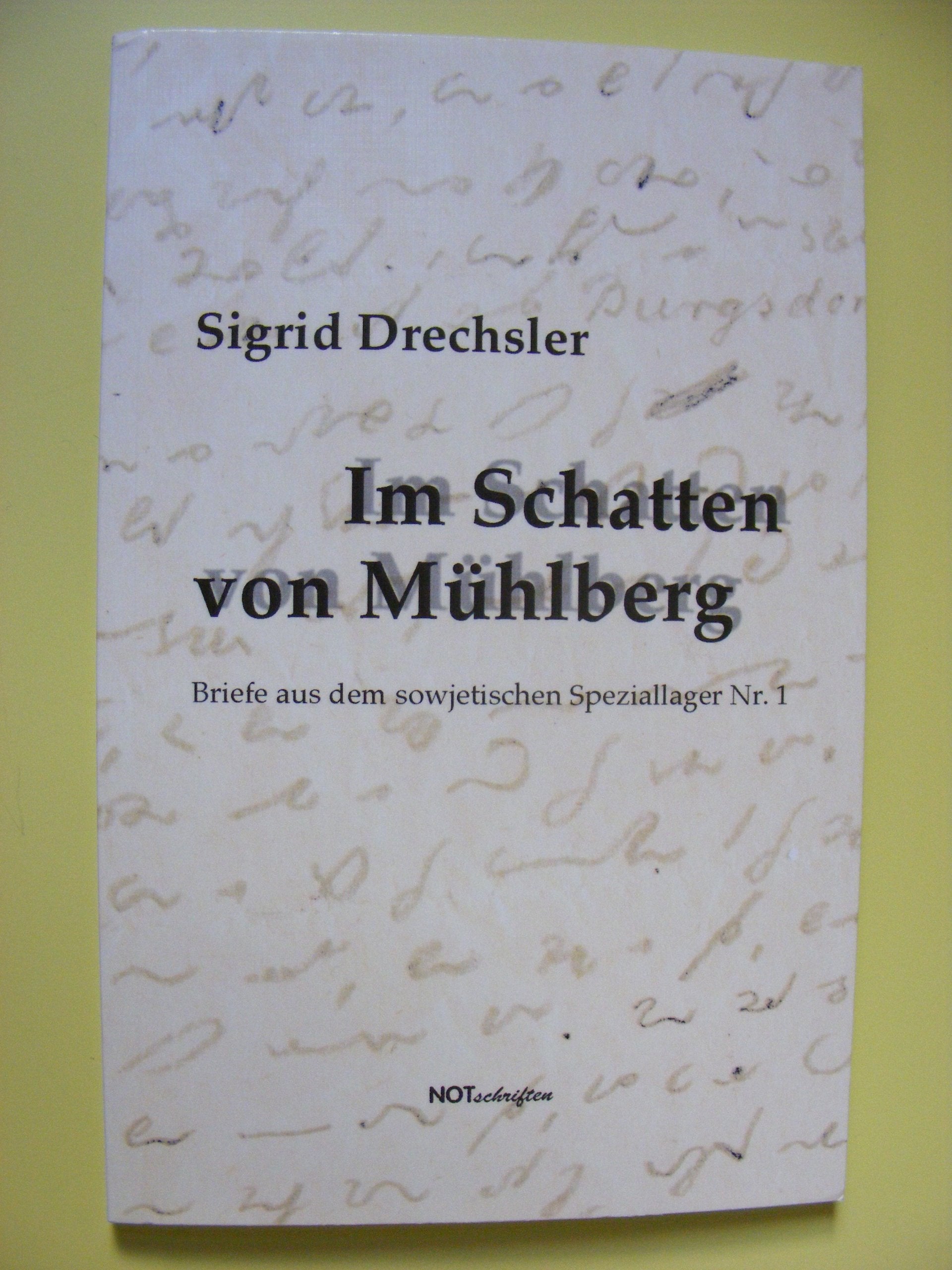 Im Schatten von Mühlberg: Briefe aus dem sowjetischen Speziallager Nr. 1 (Livre en allemand) book