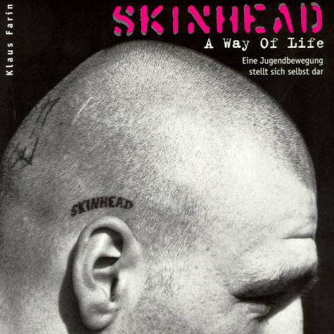 Skinhead, A Way Of Life. Eine Jugendbewegung stellt sich selbst dar Books