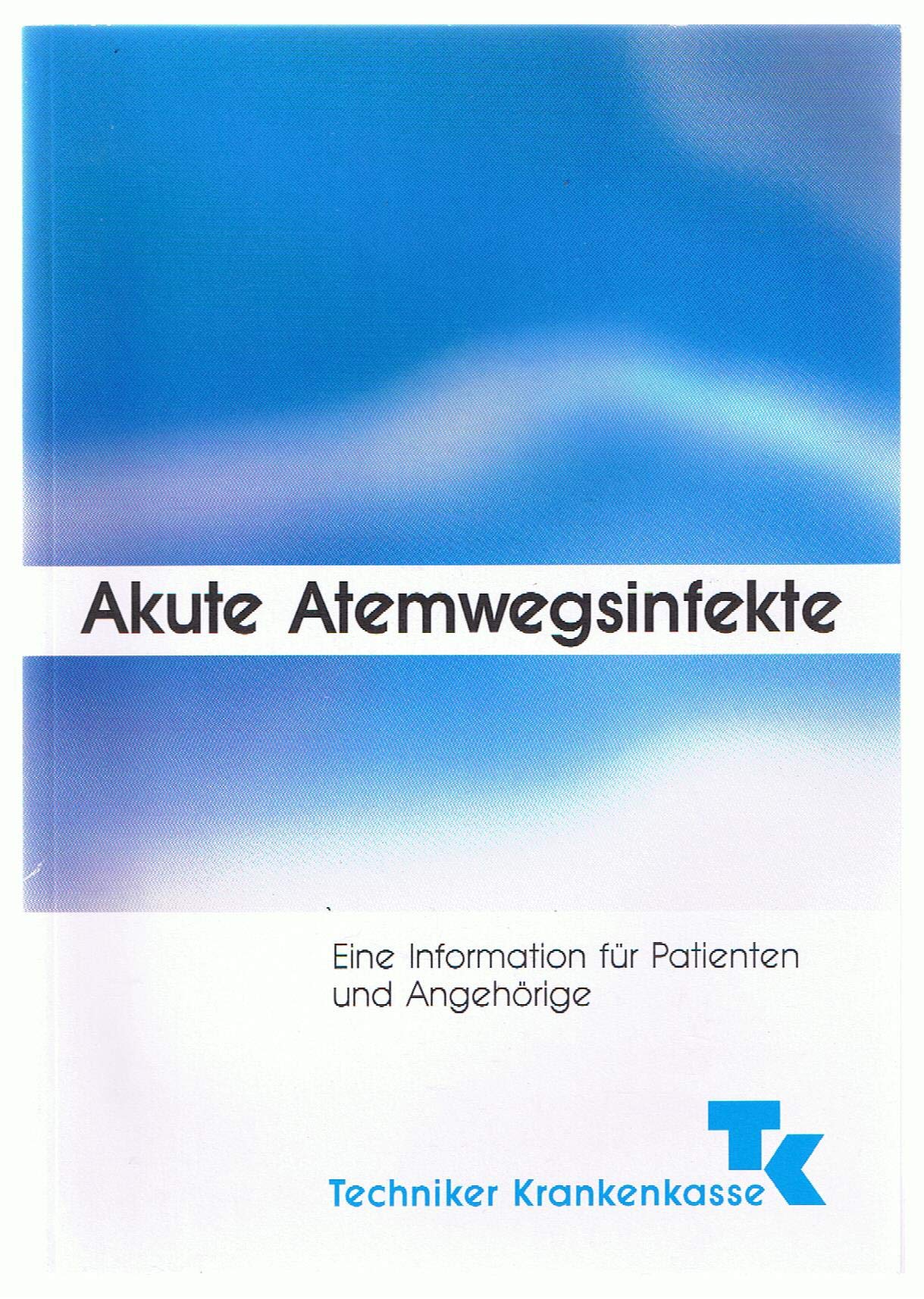 Atemwegserkrankungen: Eine Information für Patienten und Angehörige Books